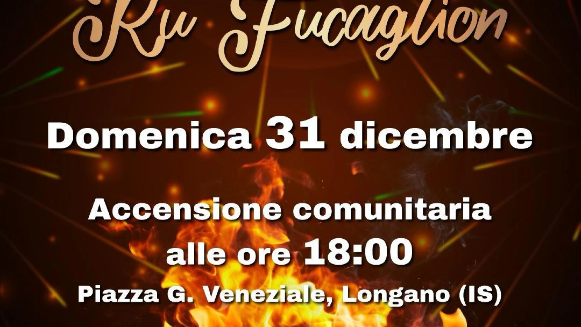 Longano: Accensione del grande fuoco rinnovatore "Ru Fucaglione" per festeggiare il nuovo anno. Appuntamento per il 31 dicembre.